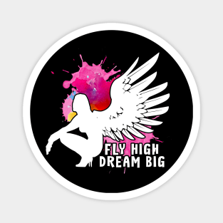 Fly high Dream big Magnet